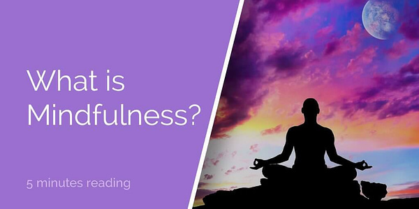 What is mindfulness