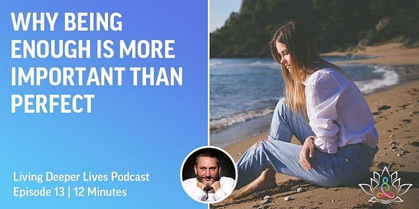 Podcast Steven Webb Episode 13 Why being enough is more important than perfectFull HD copy 2