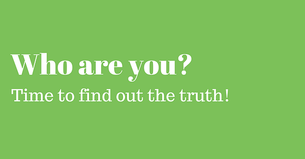 Who are you Want to find out the truth 3