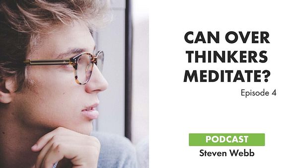 EP4 Can Over Thinkers Meditatefi