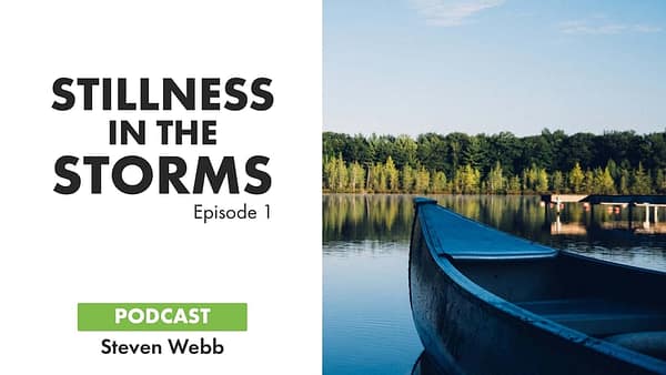 Stillness on the Storms Episode One Podcast