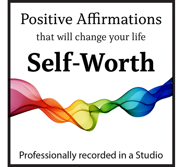Build up your self worth positive affirmations by Steven Webb