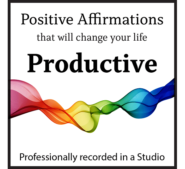 Improve your productivity affirmations by Steven Webb
