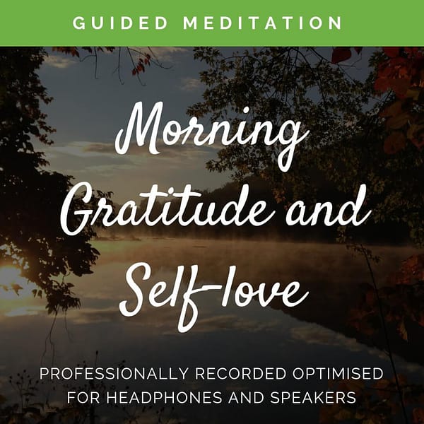 Meditation Morning Gratitude and Self Love 18 Mins by Steven Webb